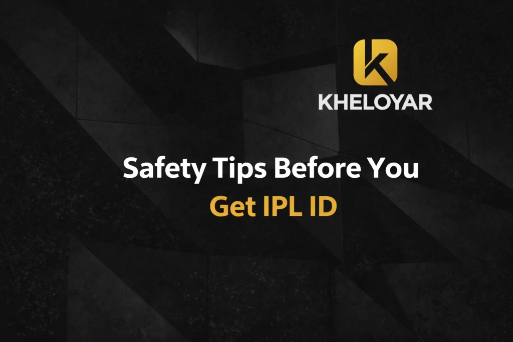 Safety tips before you get IPL ID with Kheloyar logo secure guide